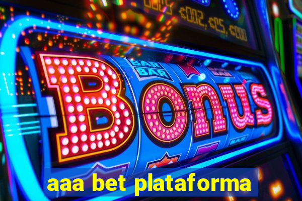 aaa bet plataforma